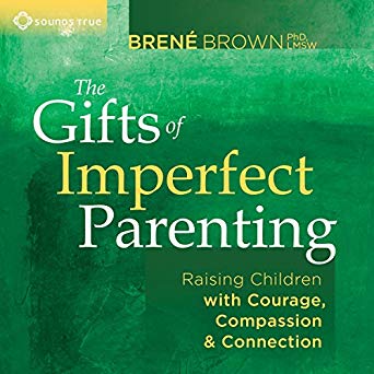 Gifts of Imperfect Parenting